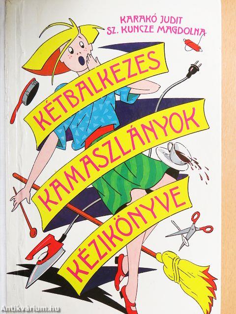 Kétbalkezes kamaszlányok kézikönyve