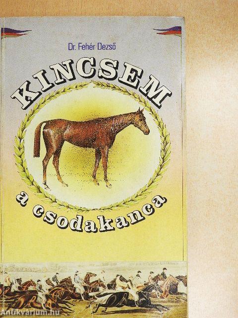Kincsem, a csodakanca