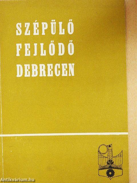 Szépülő, fejlődő Debrecen