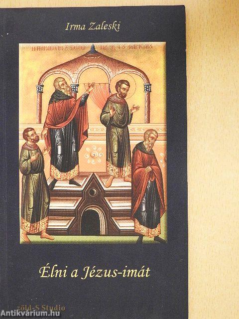 Élni a Jézus-imát 