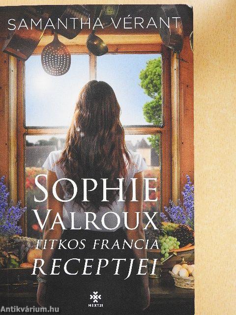 Sophie Valroux titkos francia receptjei