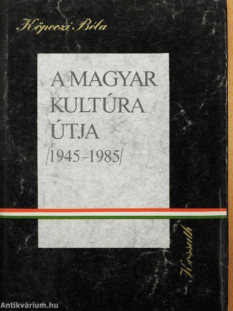 A magyar kultúra útja