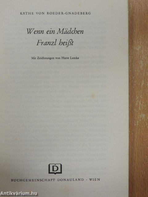 Wenn ein Mädchen Franzl heißt