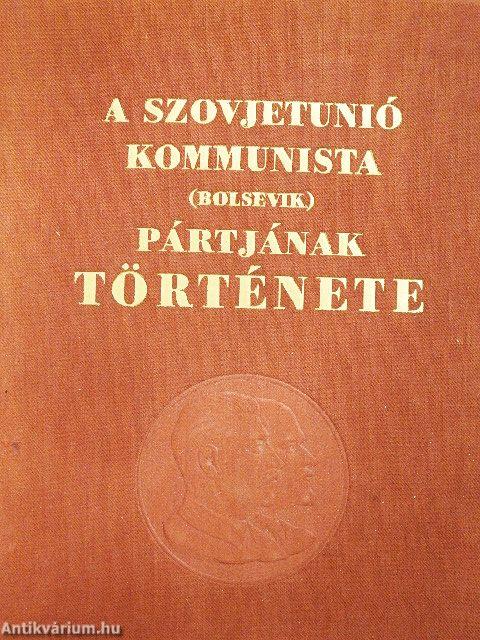 A Szovjetunió Kommunista (bolsevik) Pártjának története