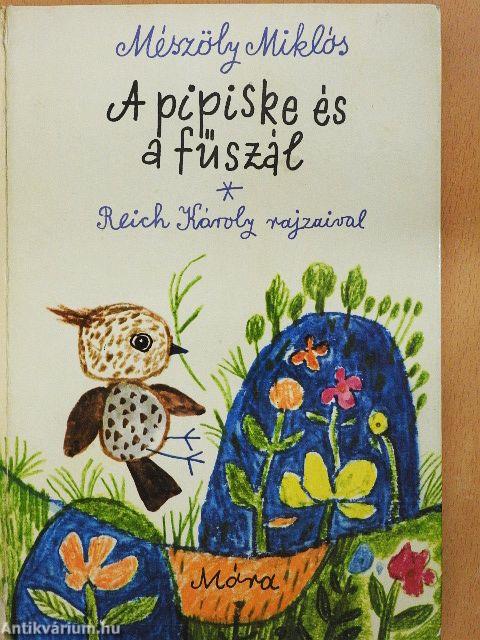 A pipiske és a fűszál