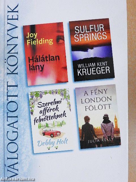 Hálátlan lány/Sulfur Springs/Szerelmi afférok felnőtteknek/A fény London fölött