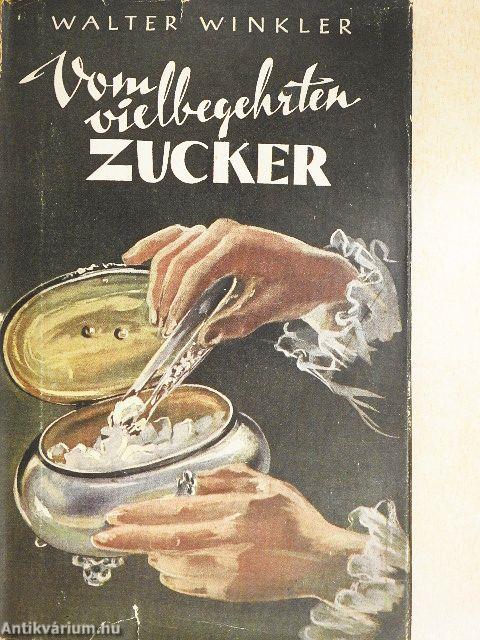 Vom vielbegehrten Zucker