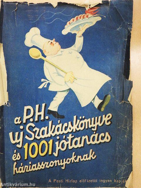 A Pesti Hirlap uj szakácskönyve és 1001 jótanács a háziasszonyoknak (rossz állapotú)