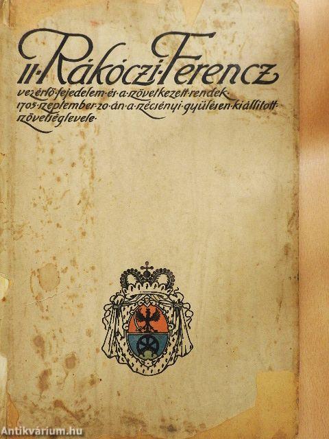 II. Rákóczi Ferencz vezérlőfejedelem és a szövetkezett rendek 1705. szeptember 20-ikán a Szécsényi Gyűlésen kiállitott szövetséglevele (rossz állapotú)