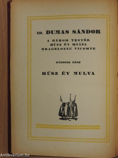 A három testőr/Husz év mulva/Bragelonne Vicomte I-IV.