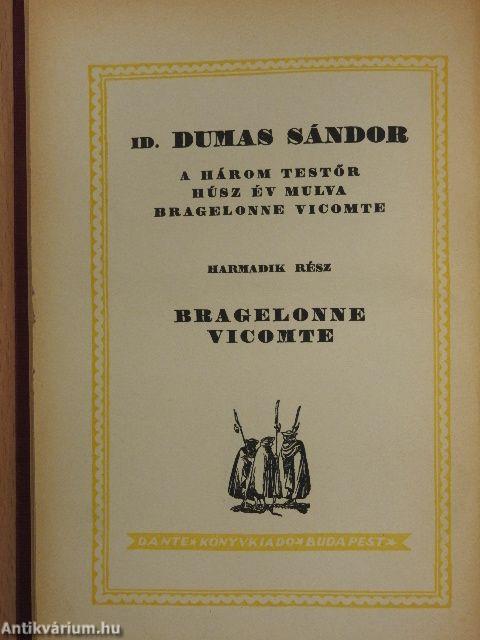A három testőr/Husz év mulva/Bragelonne Vicomte I-IV.