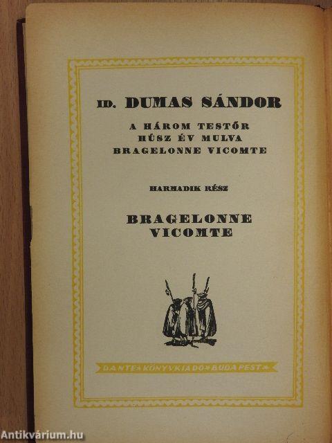 A három testőr/Husz év mulva/Bragelonne Vicomte I-IV.