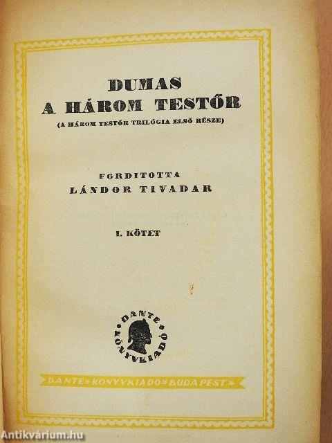 A három testőr/Husz év mulva/Bragelonne Vicomte I-IV.