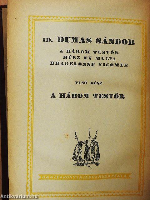 A három testőr/Husz év mulva/Bragelonne Vicomte I-IV.