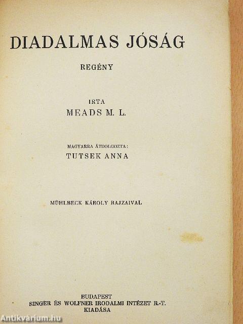Diadalmas jóság/A kis Fadette/Őszi rózsa