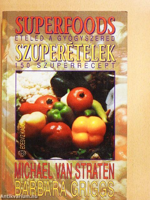Superfoods - Szuperételek