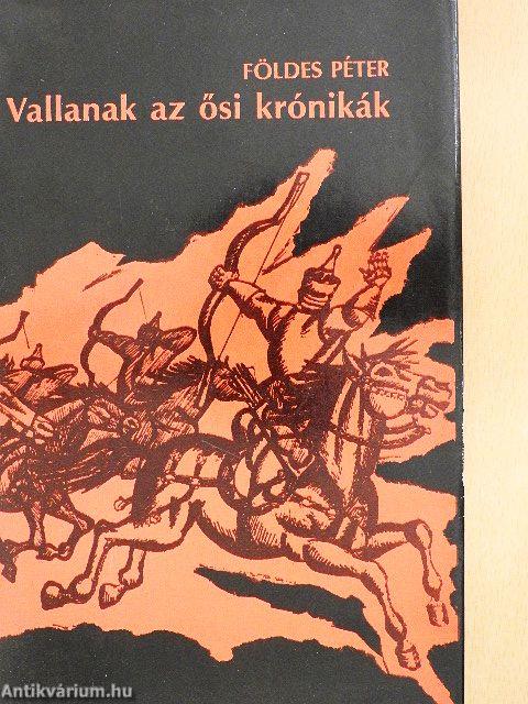 Vallanak az ősi krónikák