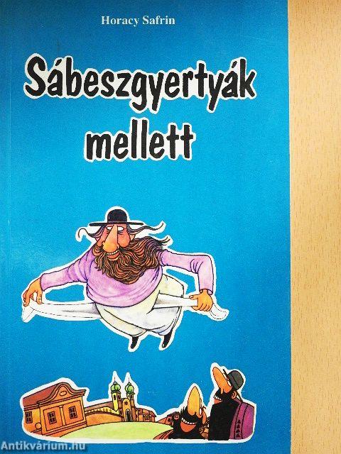 Sábeszgyertyák mellett