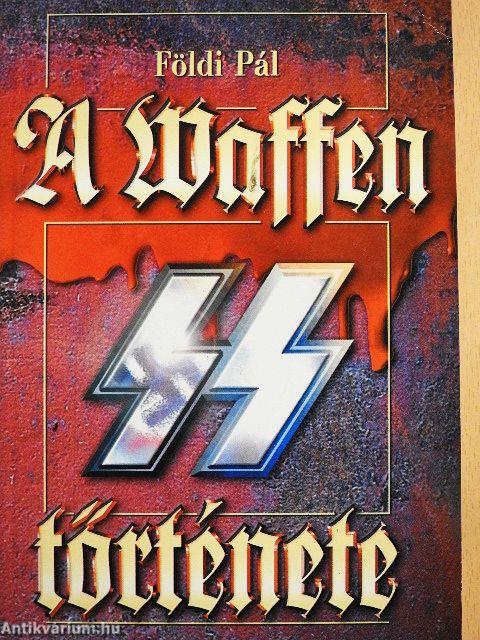 A Waffen SS története