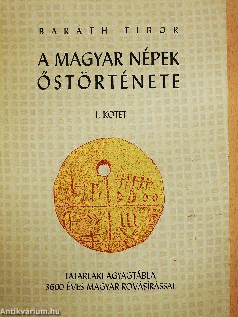 A magyar népek őstörténete I-III.