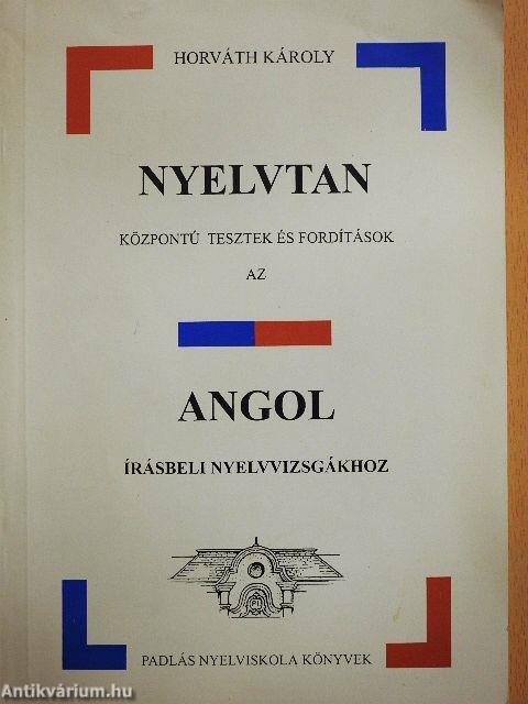 Nyelvtan központú tesztek és fordítások az angol írásbeli nyelvvizsgákhoz