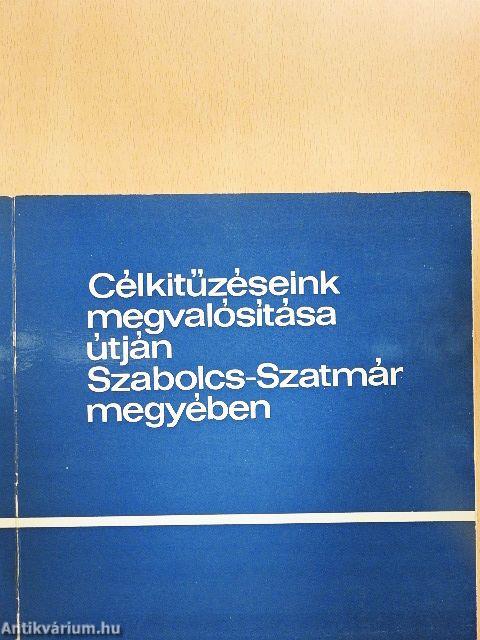 Célkitűzéseink megvalósítása útján Szabolcs-Szatmár megyében