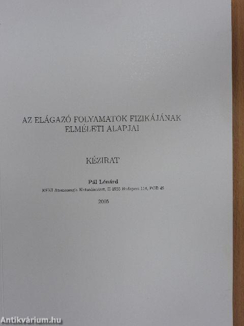 Az elágazó folyamatok fizikájának elméleti alapjai