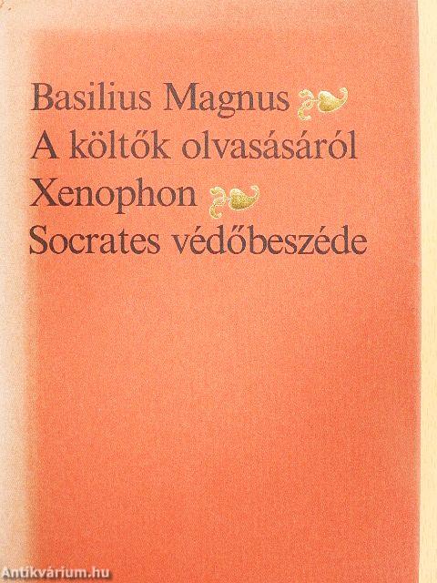 A költők olvasásáról/Socrates védőbeszéde