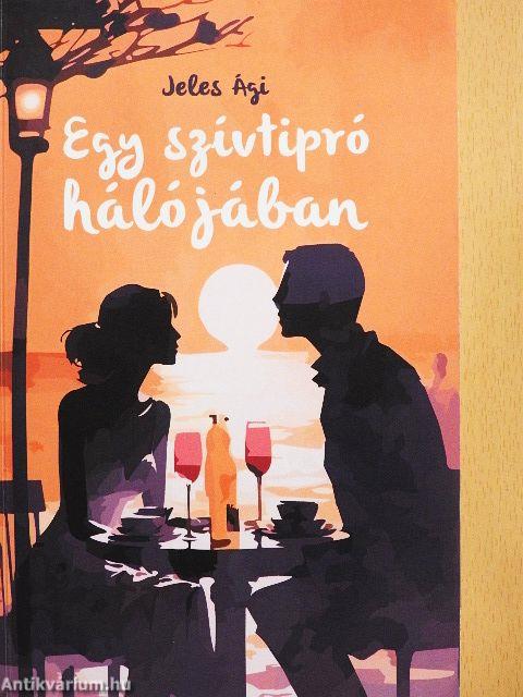 Egy szívtipró hálójában