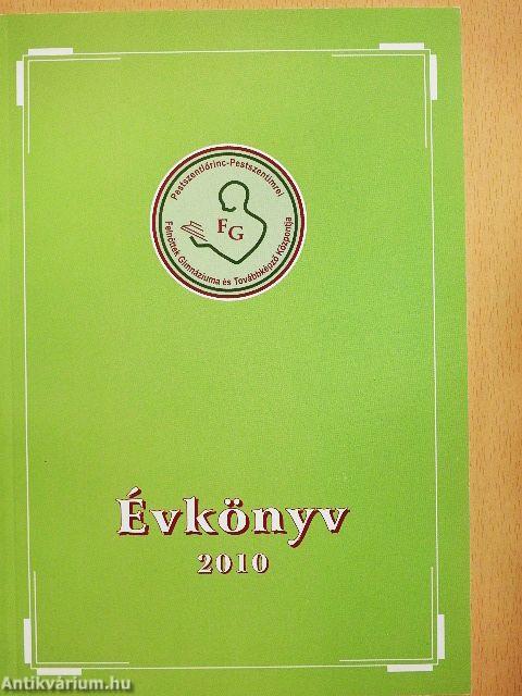 Pestszentlőrinc-Pestszentimrei Felnőttek Gimnáziuma és Továbbképző Központja Évkönyv 2010