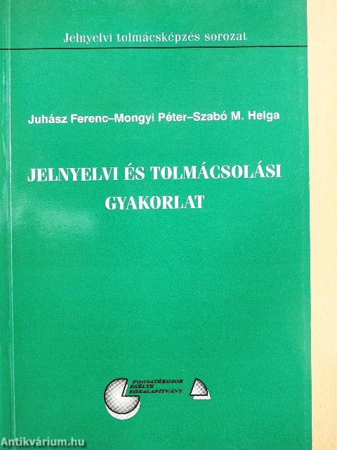 Jelnyelvi és tolmácsolási gyakorlat