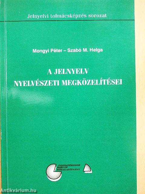 A jelnyelv nyelvészeti megközelítései