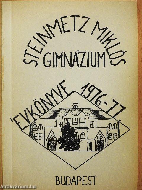 Steinmetz Miklós Gimnázium Évkönyve 1976-77.