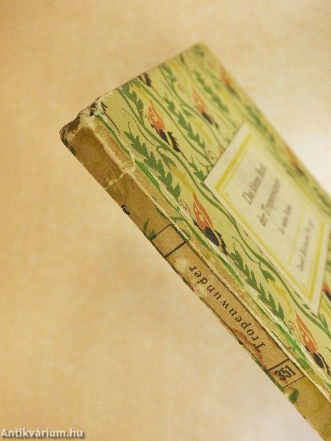 Das kleine Buch der Tropenwunder