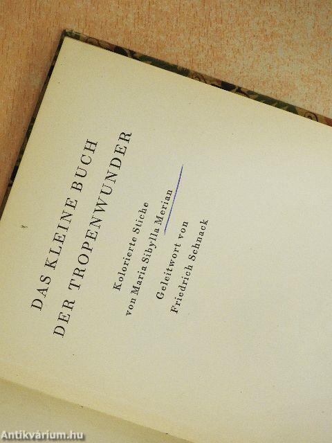 Das kleine Buch der Tropenwunder