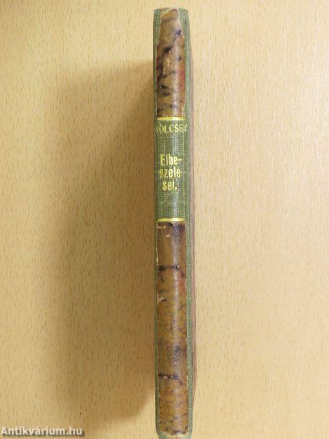 Kölcsey Ferencz elbeszélései/Kölcsey Ferencz válogatott beszédei