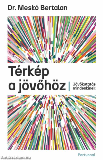 Térkép a jövőhöz - Jövőkutatás mindenkinek