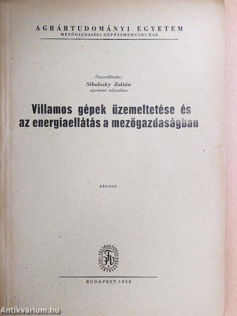 Villamos gépek üzemeltetése és az energiaellátás a mezőgazdaságban 