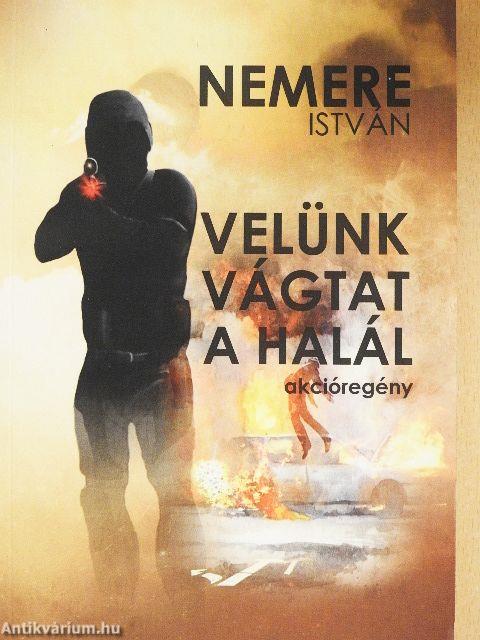 Velünk vágtat a halál