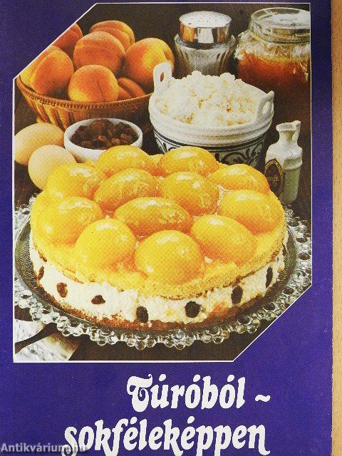 Túróból - sokféleképpen