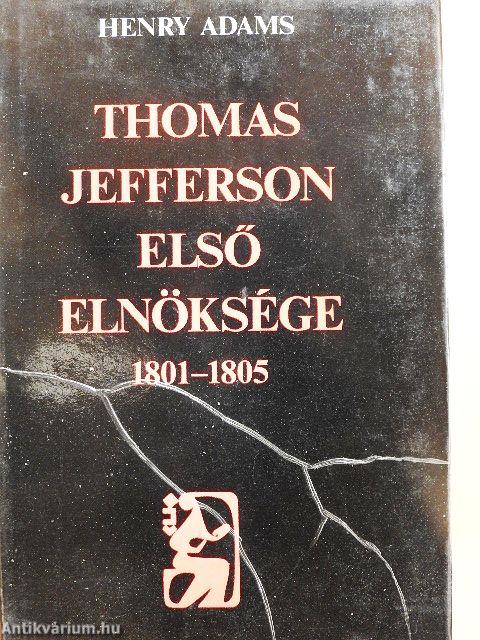Thomas Jefferson első elnöksége 1801-1805