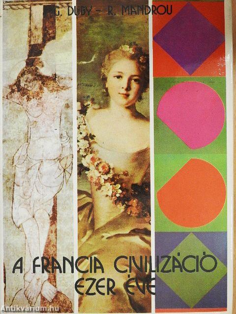 A francia civilizáció ezer éve