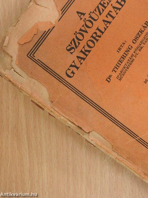 A szövőüzem gyakorlatából (rossz állapotú)