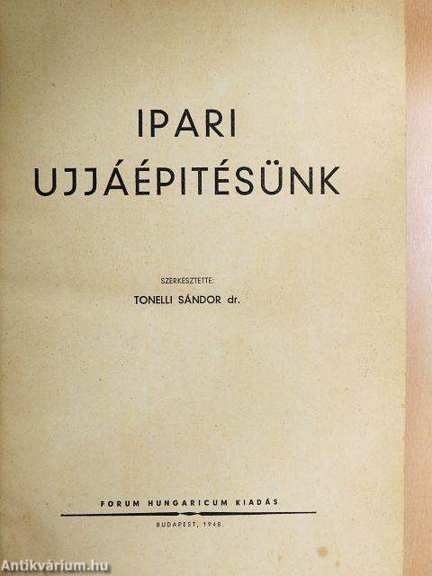Ipari ujjáépitésünk