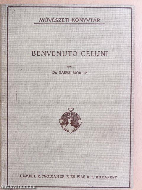 Benvenuto Cellini élete és művei