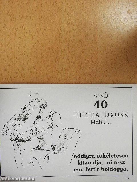 A nő 40 felett a legjobb, mert...