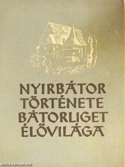 Nyirbátor története, Bátorliget élővilága