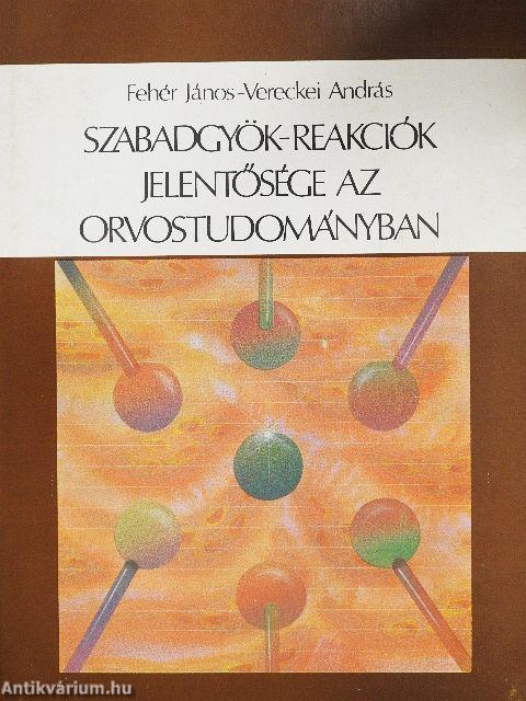 Szabadgyök-reakciók jelentősége az orvostudományban