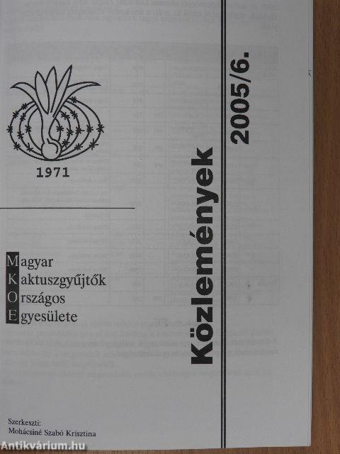 Debreceni Pozsgástár 2005/1-4./Kaktuszvilág 1983-84./Kaktusz-világ 1986/1-4./Tövisek 1990/4./1991/1-4./MKOE Magjegyzék 2006./MKOE Közlemények 2006/1./MKOE Közlemények 2005/6./Orchidea 2004/1-4./Orchidea 2005/1 + különszám/Kertészkedjünk okosan