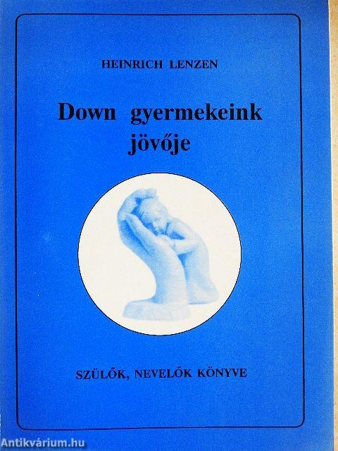 Down gyermekeink jövője